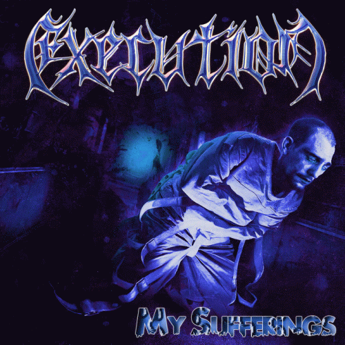 Execution (FRA) : My Sufferings